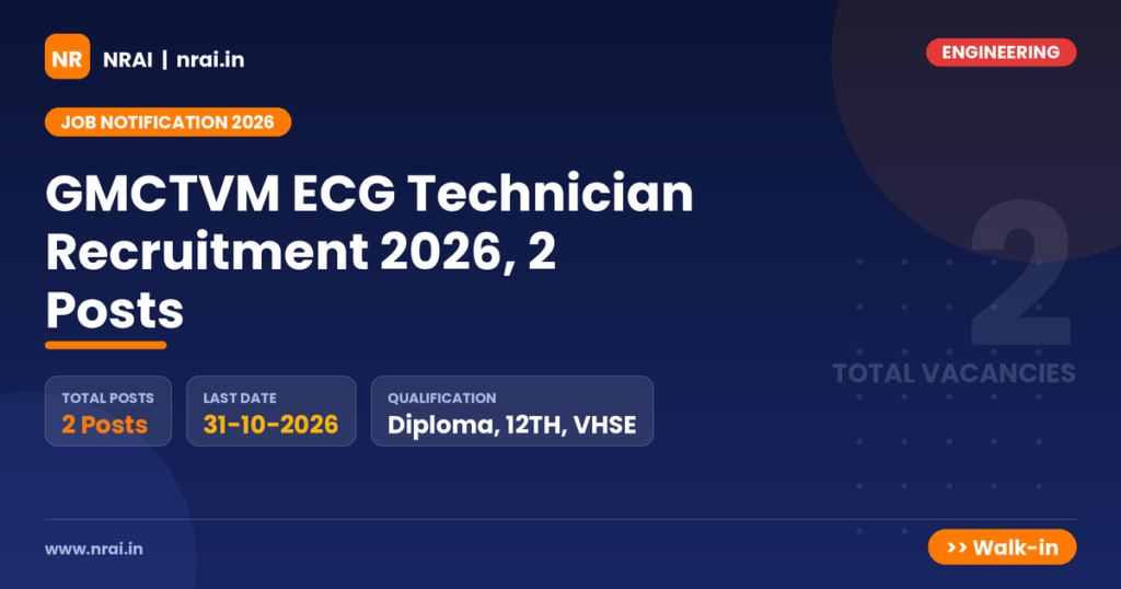 GMCTVM ECG Technician Recruitment 2026, 2 Posts - NRAI nrai.in