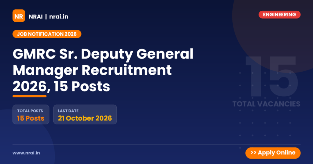 GMRC Sr. Deputy General Manager Recruitment 2026, 15 Posts - NRAI nrai.in