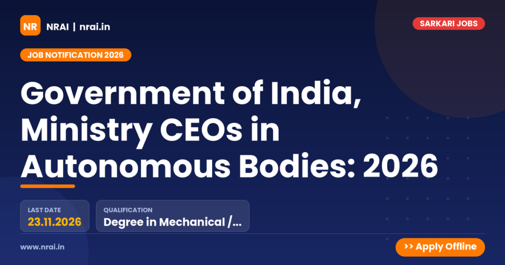 Government of India, Ministry CEOs in Autonomous Bodies: 2026 - NRAI nrai.in