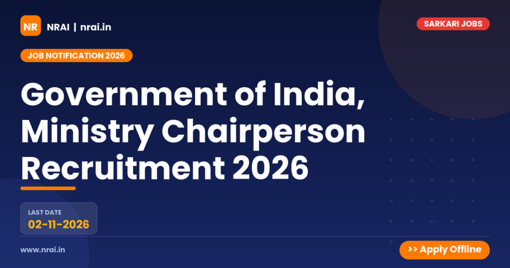 Government of India, Ministry Chairperson Recruitment 2026 - NRAI nrai.in
