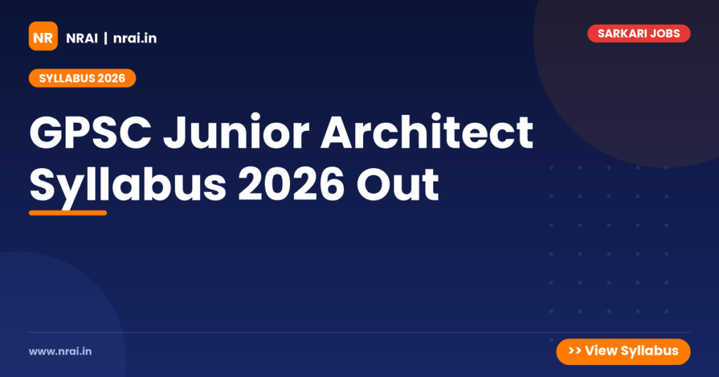 GPSC Junior Architect Syllabus 2026 Out - NRAI nrai.in