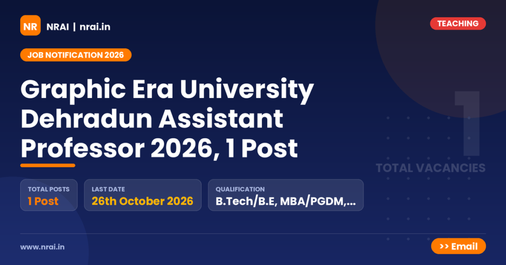 Graphic Era University Dehradun Assistant Professor 2026, 1 Post - NRAI nrai.in