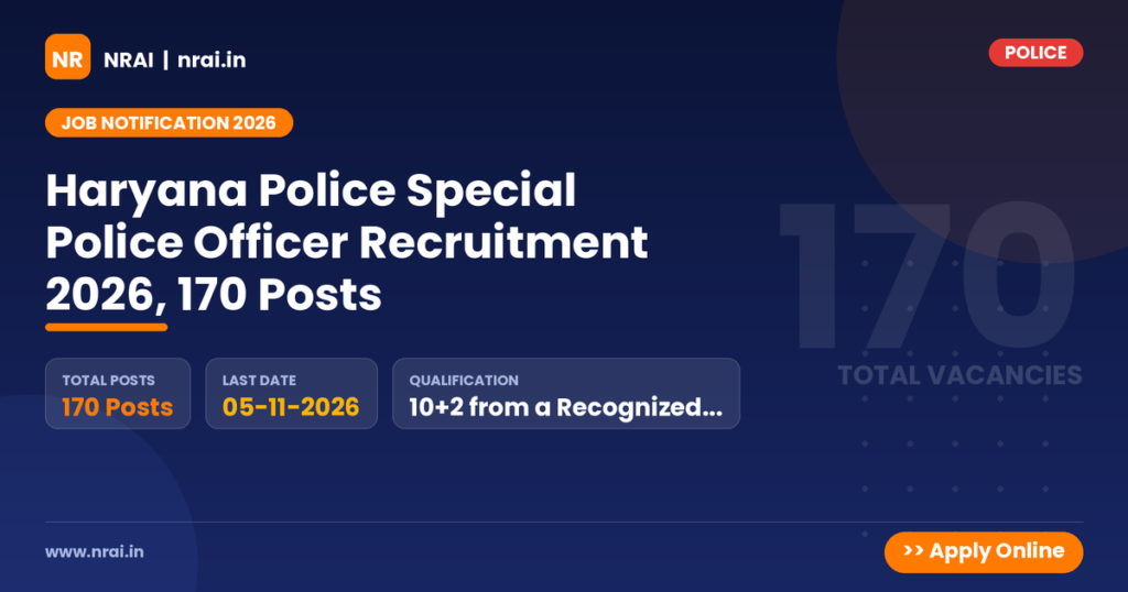 Haryana Police Special Police Officer Recruitment 2026, 170 Posts - NRAI nrai.in