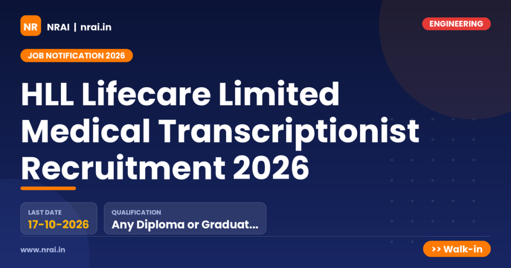 HLL Lifecare Limited Medical Transcriptionist Recruitment 2026 - NRAI nrai.in