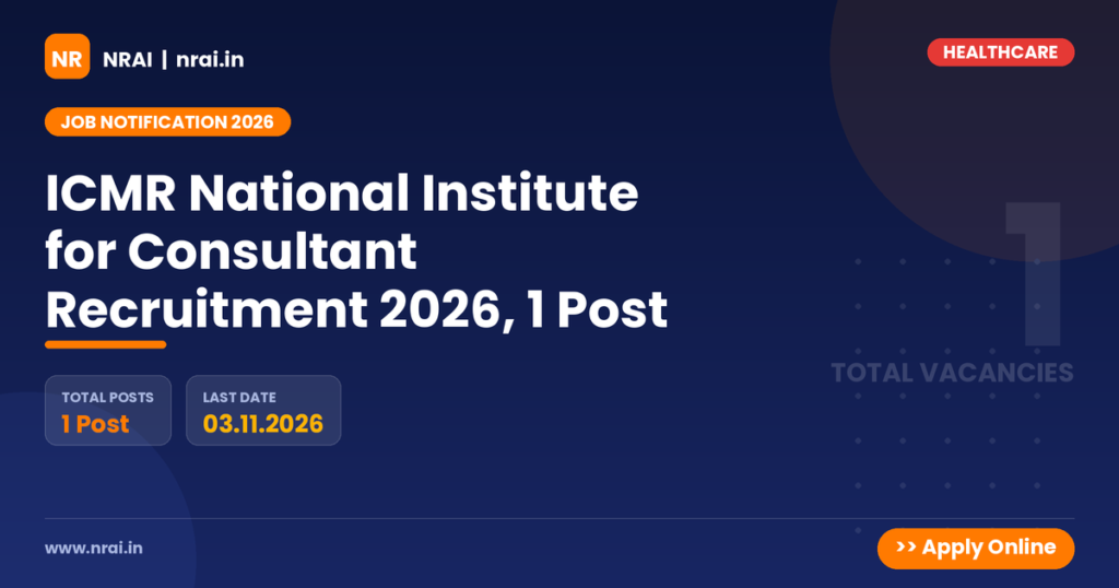 ICMR National Institute for Consultant Recruitment 2026, 1 Post - NRAI nrai.in