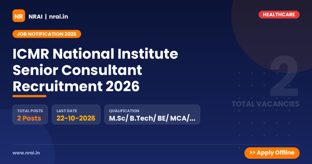 ICMR National Institute Senior Consultant Recruitment 2026 - NRAI nrai.in