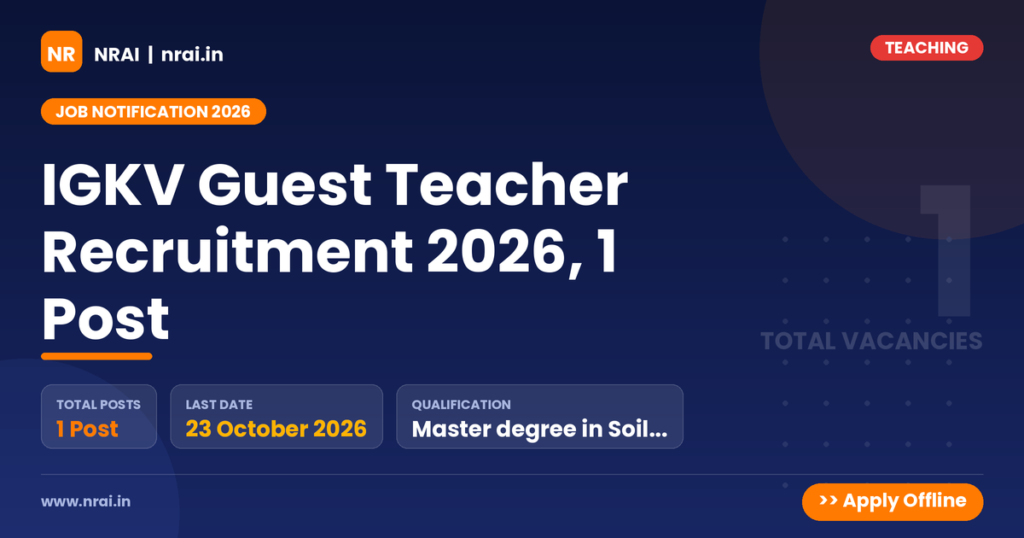 IGKV Guest Teacher Recruitment 2026, 1 Post - NRAI nrai.in