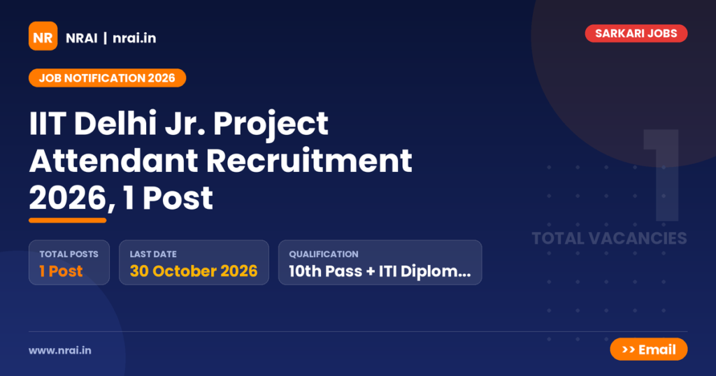 IIT Delhi Jr. Project Attendant Recruitment 2026, 1 Post - NRAI nrai.in