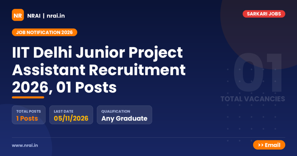 IIT Delhi Junior Project Assistant Recruitment 2026, 01 Posts - NRAI nrai.in