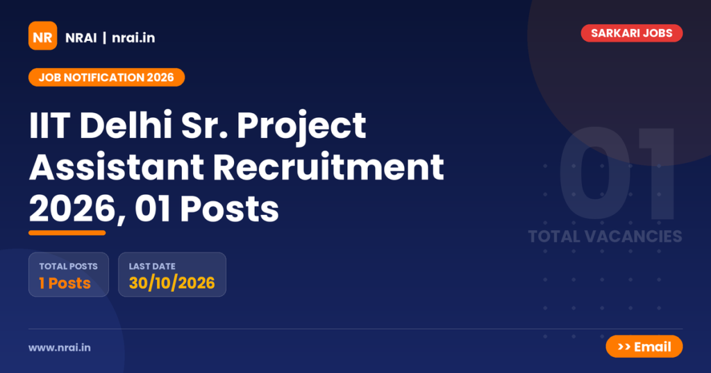 IIT Delhi Sr. Project Assistant Recruitment 2026, 01 Posts - NRAI nrai.in