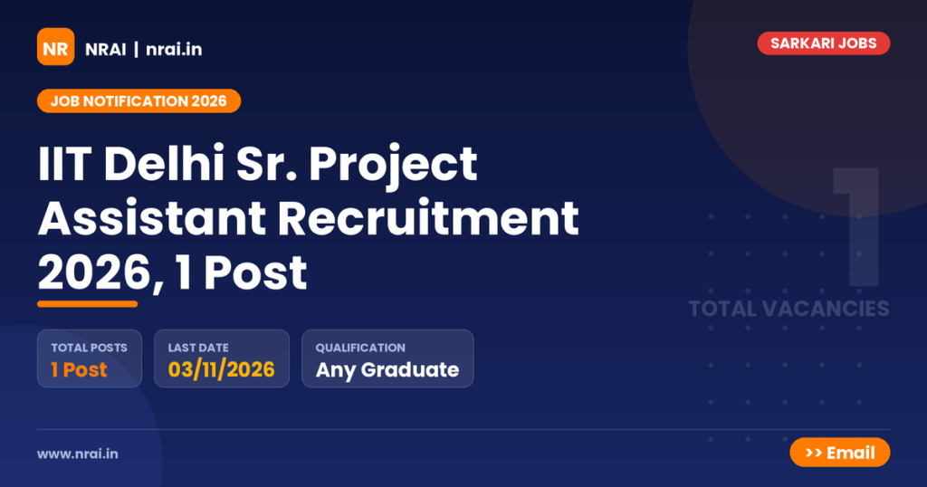 IIT Delhi Sr. Project Assistant Recruitment 2026, 1 Post - NRAI nrai.in