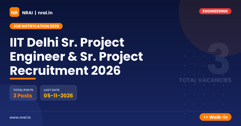 IIT Delhi Sr. Project Engineer & Sr. Project Recruitment 2026 - NRAI nrai.in
