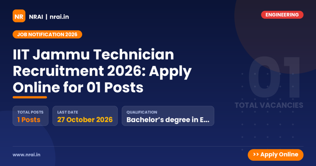 IIT Jammu Technician Recruitment 2026: Apply Online for 01 Posts - NRAI nrai.in