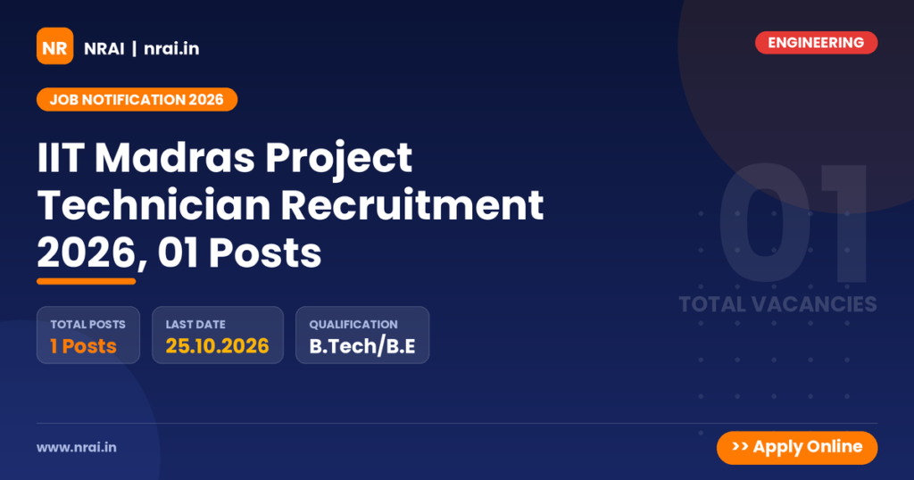 IIT Madras Project Technician Recruitment 2026, 01 Posts - NRAI nrai.in