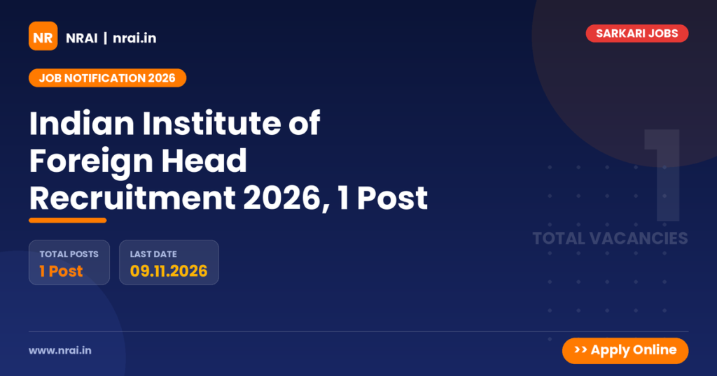 Indian Institute of Foreign Head Recruitment 2026, 1 Post - NRAI nrai.in