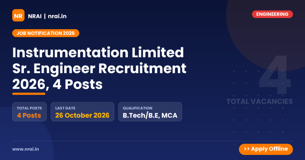 Instrumentation Limited Sr. Engineer Recruitment 2026, 4 Posts - NRAI nrai.in