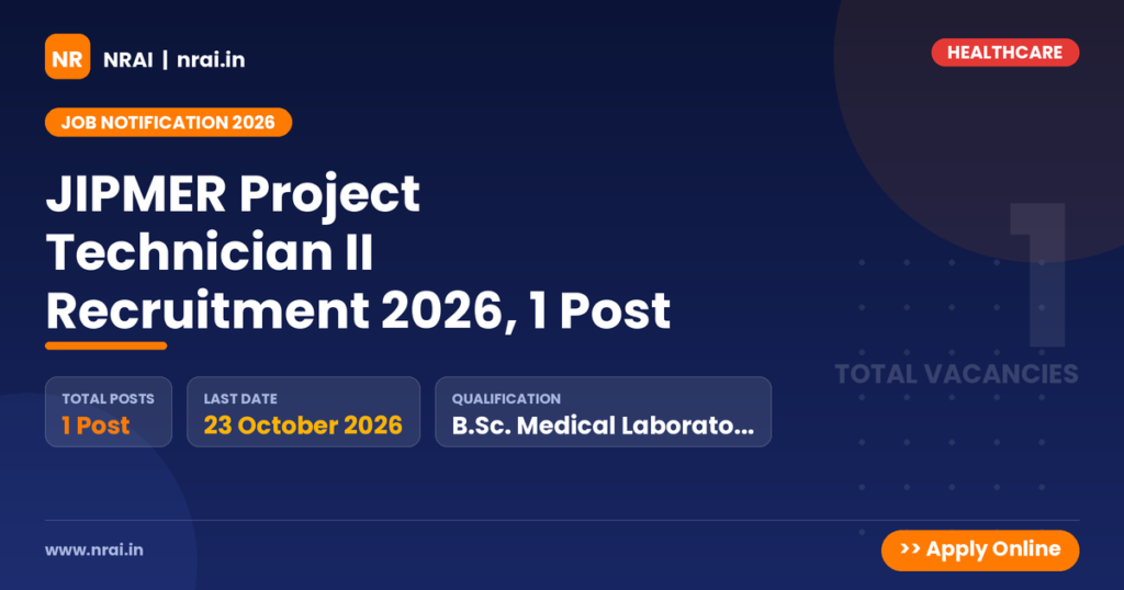 JIPMER Project Technician II Recruitment 2026, 1 Post - NRAI nrai.in