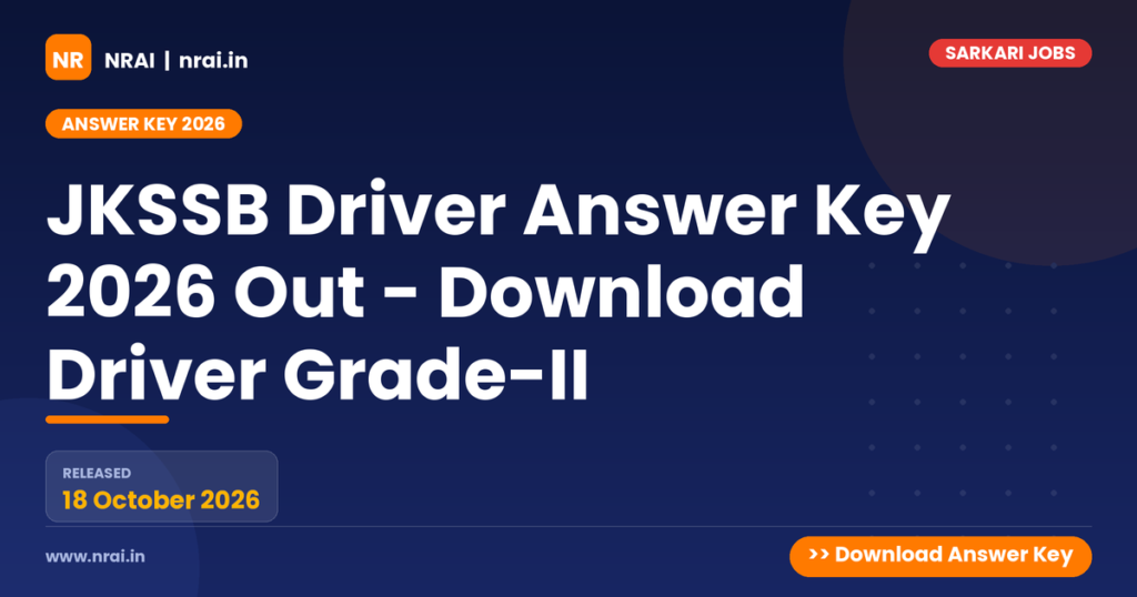 JKSSB Driver Answer Key 2026 Out - Download Driver Grade-II - NRAI nrai.in