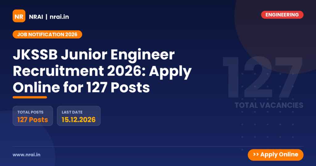 JKSSB Junior Engineer Recruitment 2026: Apply Online for 127 Posts - NRAI nrai.in