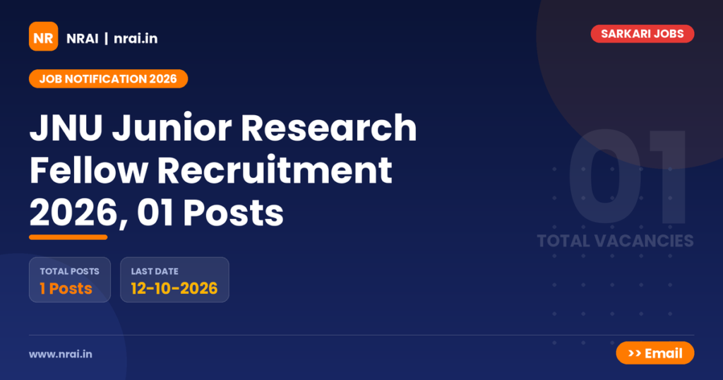 JNU Junior Research Fellow Recruitment 2026, 01 Posts - NRAI nrai.in