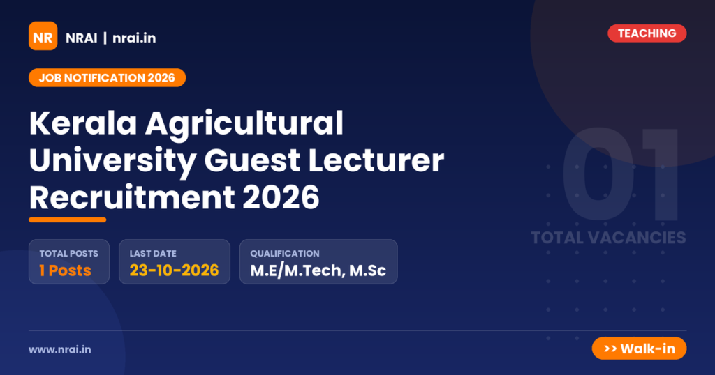 Kerala Agricultural University Guest Lecturer Recruitment 2026 - NRAI nrai.in