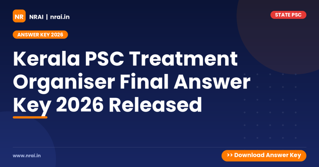 Kerala PSC Treatment Organiser Final Answer Key 2026 Released - NRAI nrai.in
