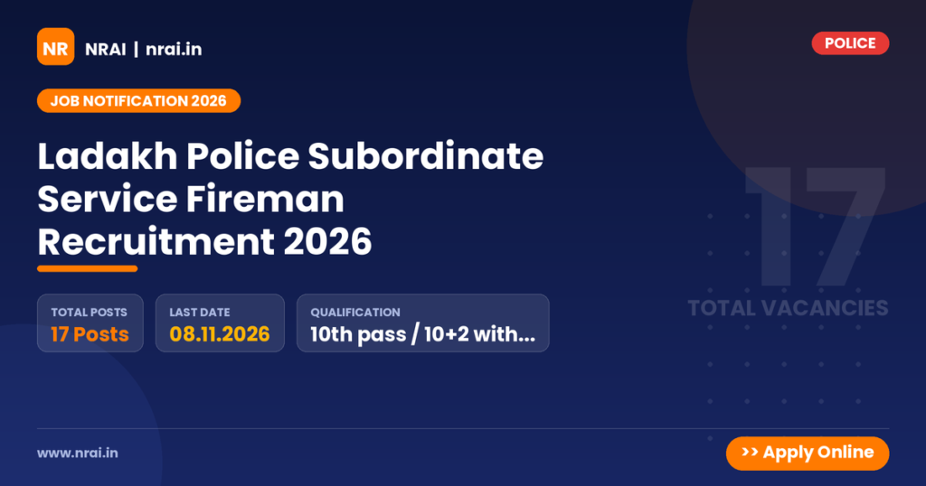 Ladakh Police Subordinate Service Fireman Recruitment 2026 - NRAI nrai.in
