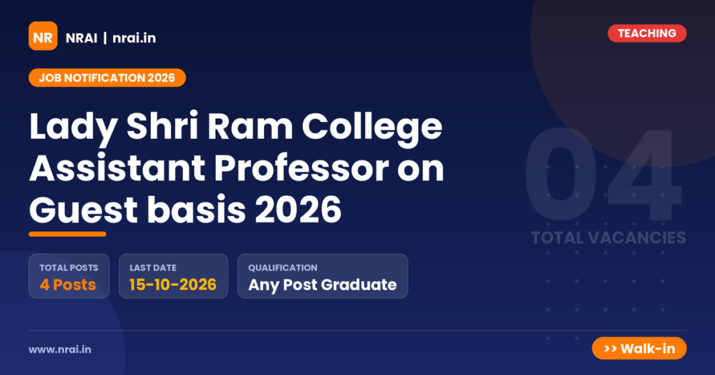 Lady Shri Ram College Assistant Professor on Guest basis 2026 - NRAI nrai.in