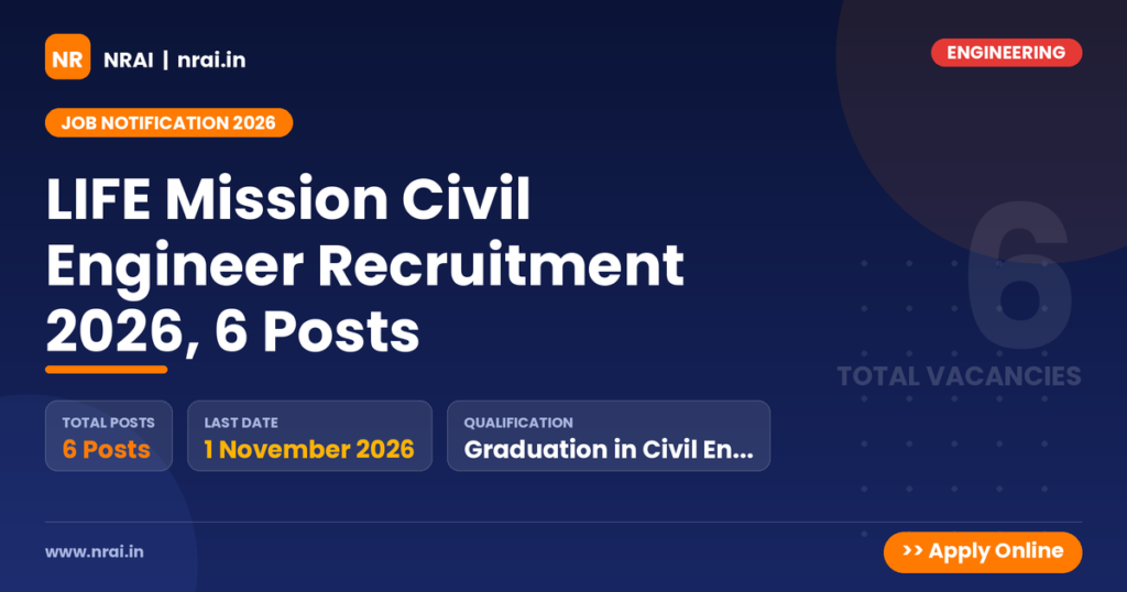 LIFE Mission Civil Engineer Recruitment 2026, 6 Posts - NRAI nrai.in