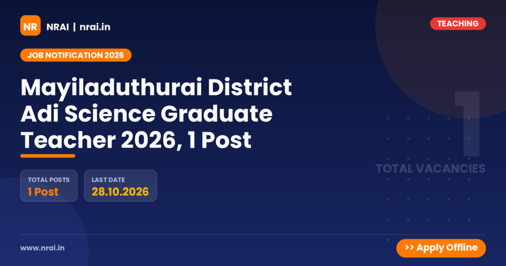 Mayiladuthurai District Adi Science Graduate Teacher 2026, 1 Post - NRAI nrai.in