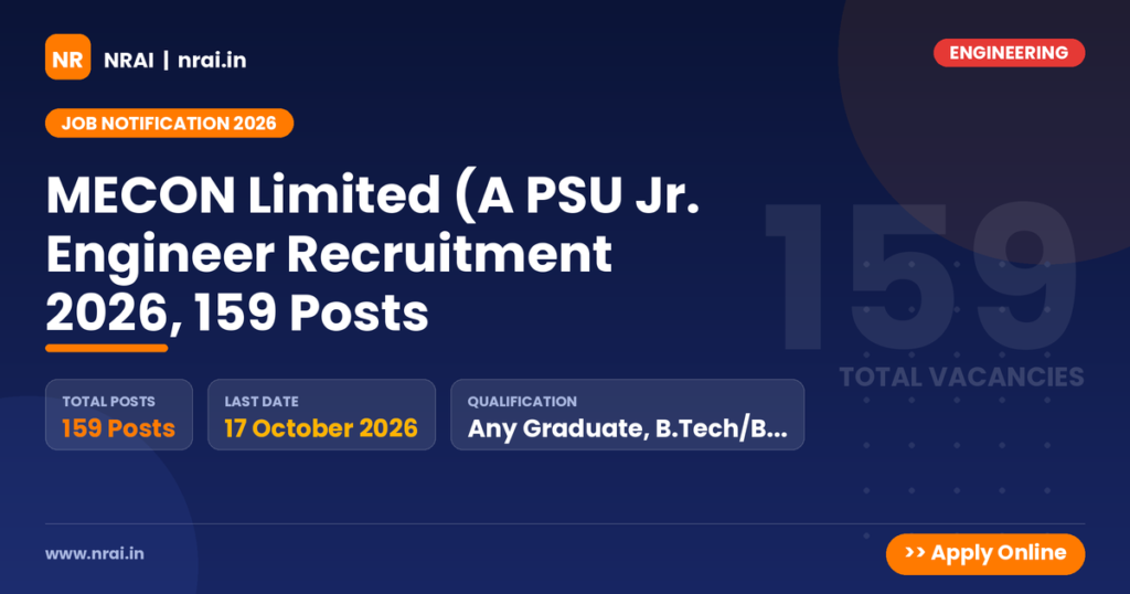 MECON Limited (A PSU Jr. Engineer Recruitment 2026, 159 Posts - NRAI nrai.in