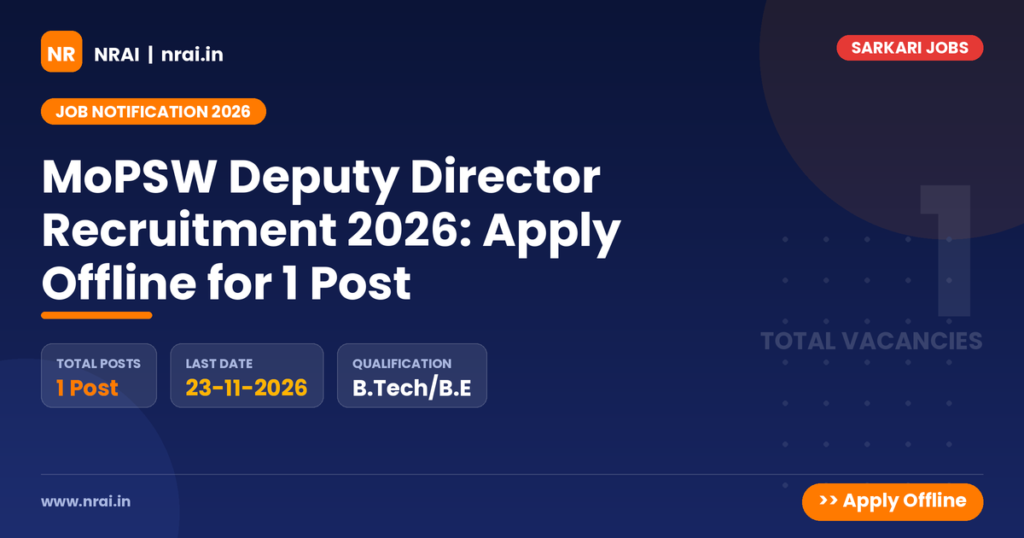 MoPSW Deputy Director Recruitment 2026: Apply Offline for 1 Post - NRAI nrai.in
