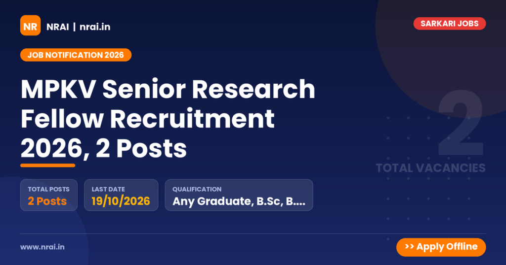 MPKV Senior Research Fellow Recruitment 2026, 2 Posts - NRAI nrai.in