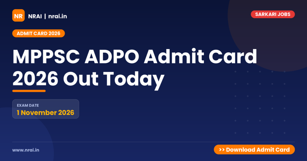 MPPSC ADPO Admit Card 2026 Out Today - NRAI nrai.in