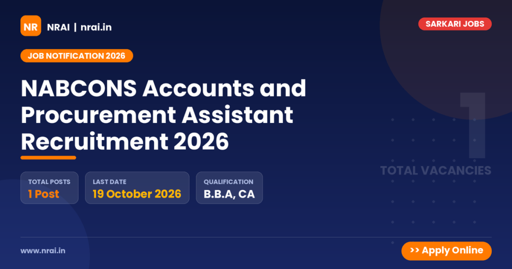 NABCONS Accounts and Procurement Assistant Recruitment 2026 - NRAI nrai.in