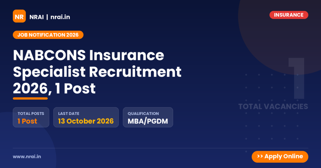 NABCONS Insurance Specialist Recruitment 2026, 1 Post - NRAI nrai.in