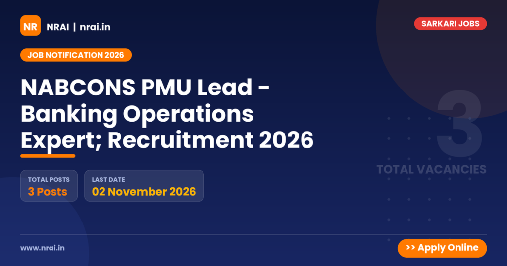 NABCONS PMU Lead - Banking Operations Expert; Recruitment 2026 - NRAI nrai.in