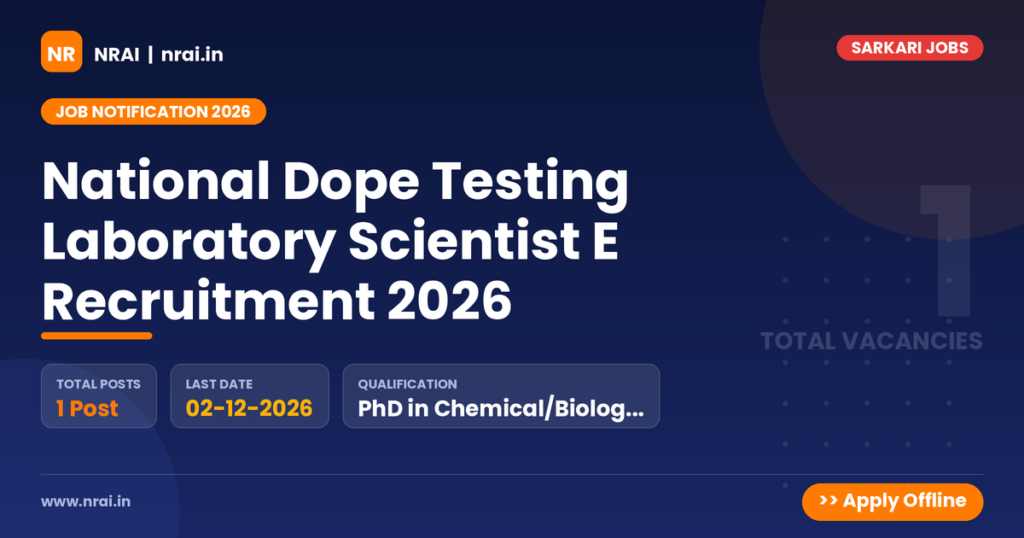 National Dope Testing Laboratory Scientist E Recruitment 2026 - NRAI nrai.in