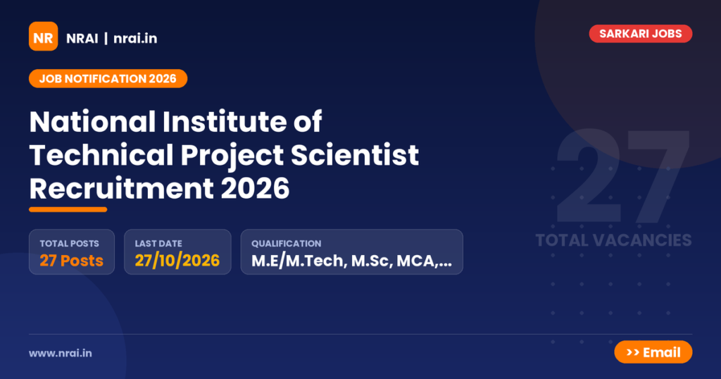 National Institute of Technical Project Scientist Recruitment 2026 - NRAI nrai.in