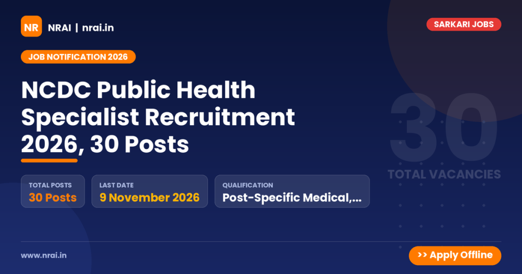 NCDC Public Health Specialist Recruitment 2026, 30 Posts - NRAI nrai.in