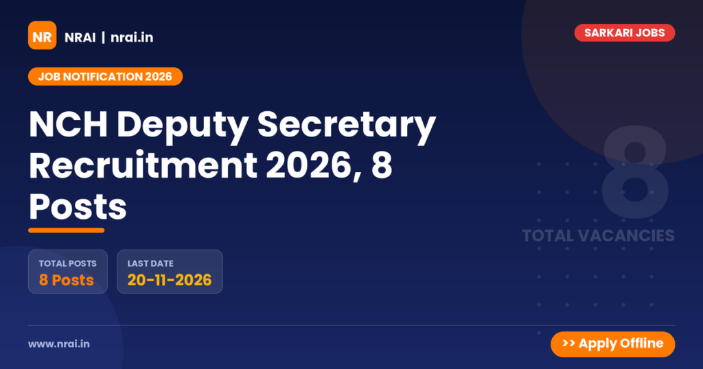 NCH Deputy Secretary Recruitment 2026, 8 Posts - NRAI nrai.in
