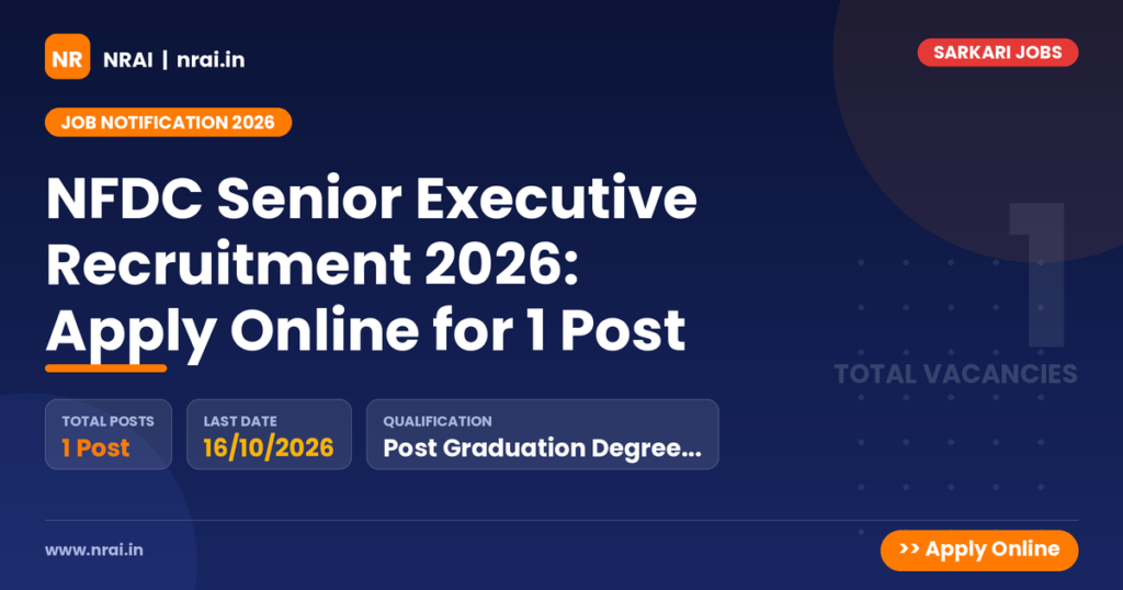 NFDC Senior Executive Recruitment 2026: Apply Online for 1 Post - NRAI nrai.in