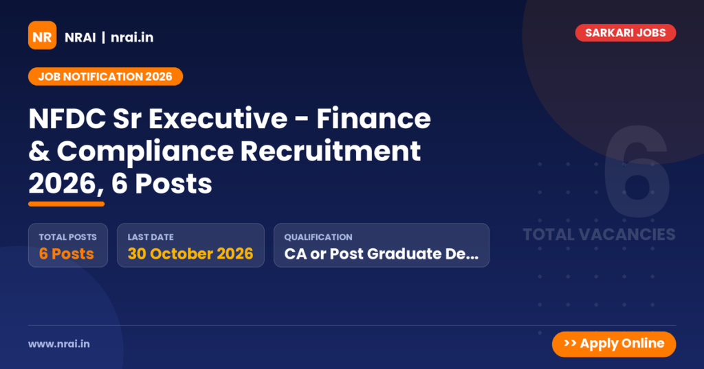 NFDC Sr Executive - Finance & Compliance Recruitment 2026, 6 Posts - NRAI nrai.in