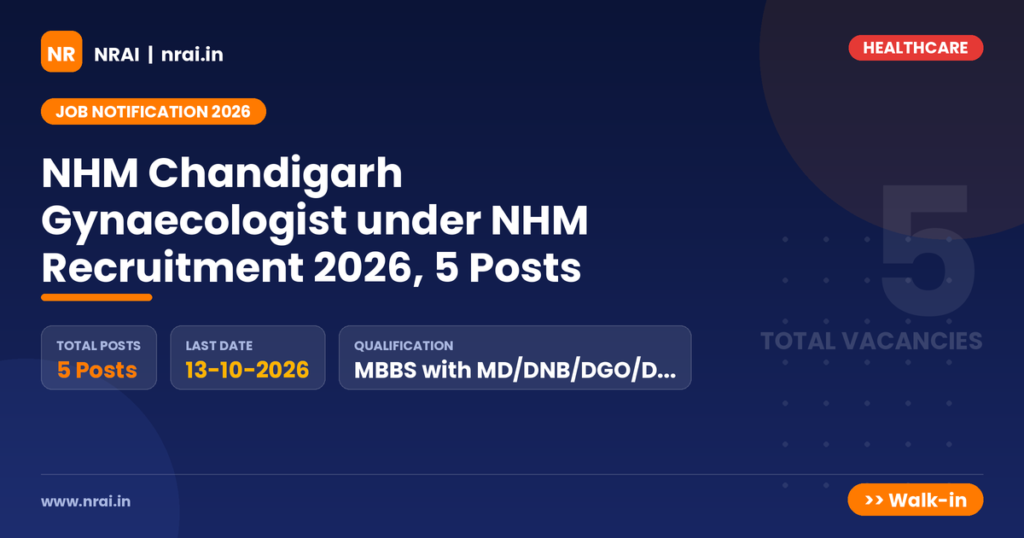 NHM Chandigarh Gynaecologist under NHM Recruitment 2026, 5 Posts - NRAI nrai.in