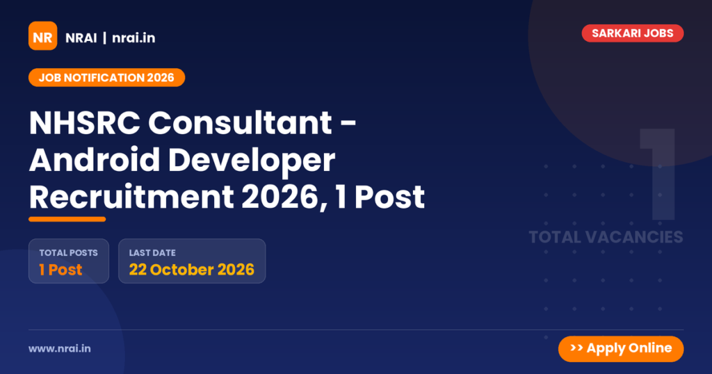 NHSRC Consultant - Android Developer Recruitment 2026, 1 Post - NRAI nrai.in