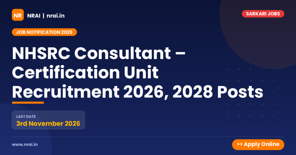 NHSRC Consultant – Certification Unit Recruitment 2026, 2028 Posts - NRAI nrai.in