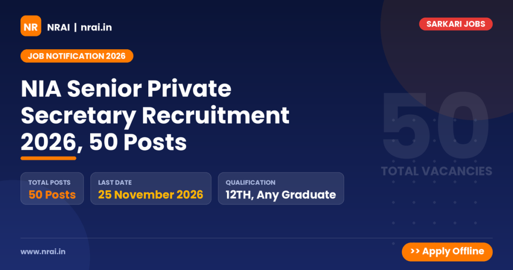 NIA Senior Private Secretary Recruitment 2026, 50 Posts - NRAI nrai.in