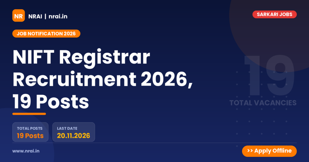 NIFT Registrar Recruitment 2026, 19 Posts - NRAI nrai.in