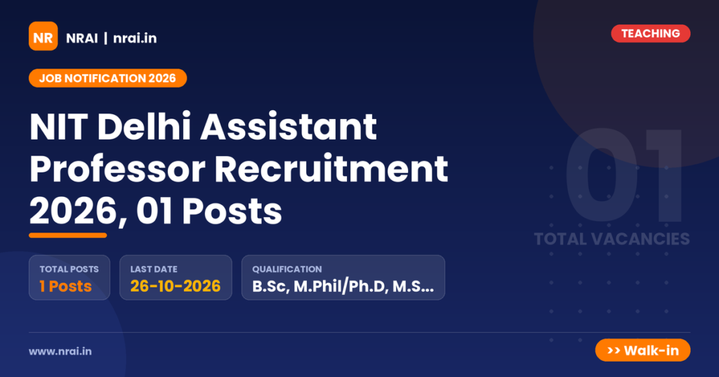 NIT Delhi Assistant Professor Recruitment 2026, 01 Posts - NRAI nrai.in
