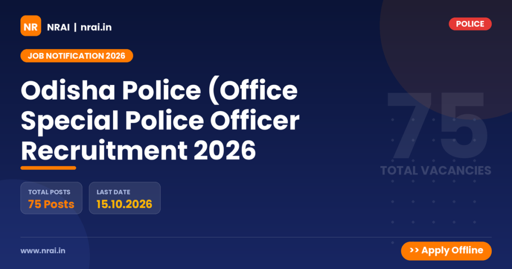 Odisha Police (Office Special Police Officer Recruitment 2026 - NRAI nrai.in